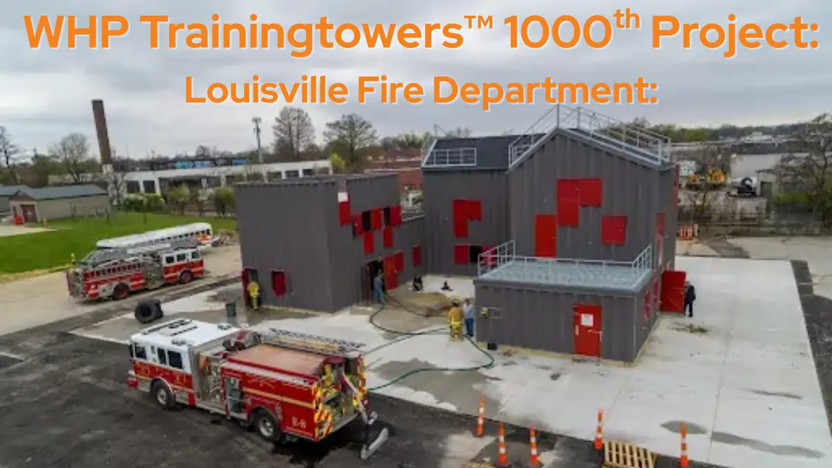 WHP Trainingtowers™ 1000th Project Louisville Fire Department